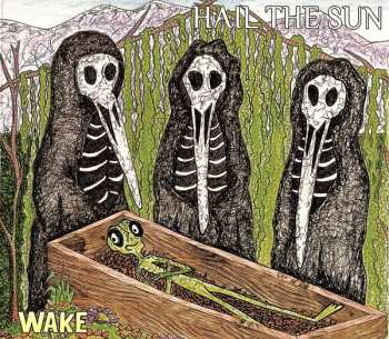 Hail The Sun: Wake