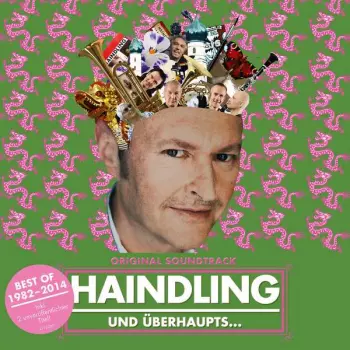 Haindling: UND ÜBERHAUPTS...