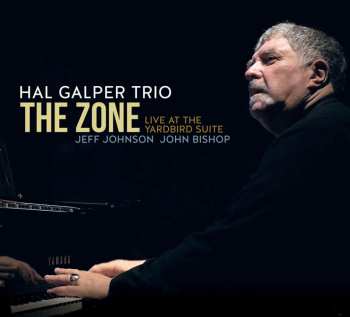 CD Hal Galper Trio: The Zone: Live At The Yardbird Suite 643829