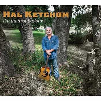 Album Hal Ketchum: I'm The Troubador