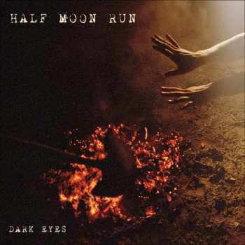 CD Half Moon Run: Dark Eyes 649202