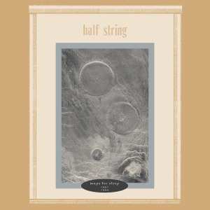 2LP Half String: Maps For Sleep 1991-1994 571412