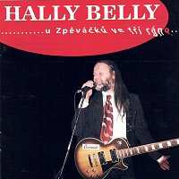 CD Hally Belly: U Zpěváčků  Ve Tři Ráno… 435644