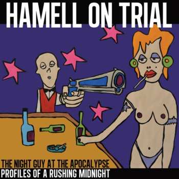 LP Hamell On Trial: The Night Guy At The Apocalypse Profiles Of A Rushing Midnight 597941