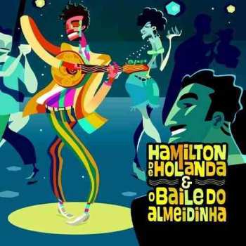 Album Hamilton De Holanda: O Baile Do Almeidinha