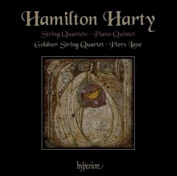 Album Sir Hamilton Harty: String Quartets / Piano Quintet