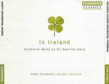 3CD Sir Hamilton Harty: In Ireland · Orchestral Works By Sir Hamilton Harty 596709