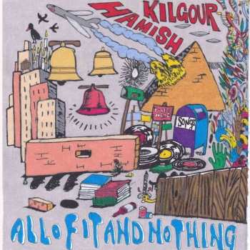 Album Hamish Kilgour: All Of It And Nothing