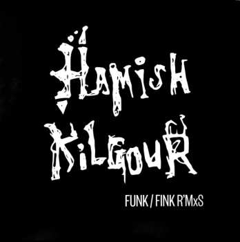 Album Hamish Kilgour: FUNK / FINK R'MxS