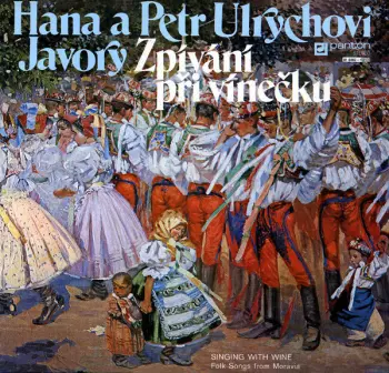 Hana A Petr Ulrychovi: Zpívání Při Vínečku (Singing With Wine)