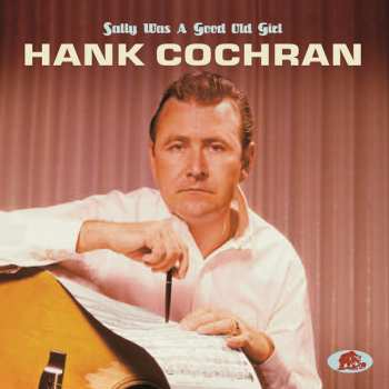 Album Hank Cochran: Sally Was A Good Old Girl