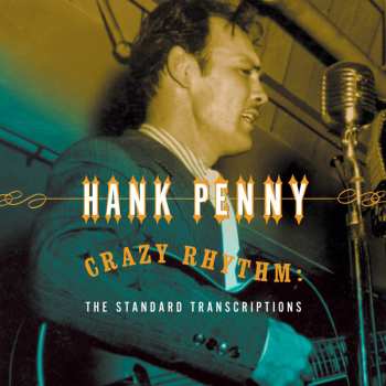 Album Hank Penny: Crazy Rhythm: The Standard Transcriptions