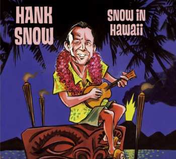 CD Hank Snow: Snow In Hawaii 595563