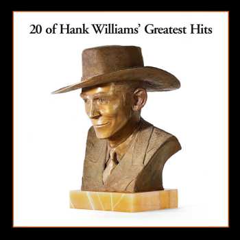 LP Hank Williams: 20 Of Hank Williams' Greatest Hits 582975