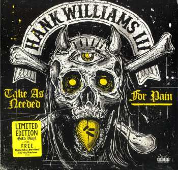 Album Hank Williams III: Take As Needed For Pain