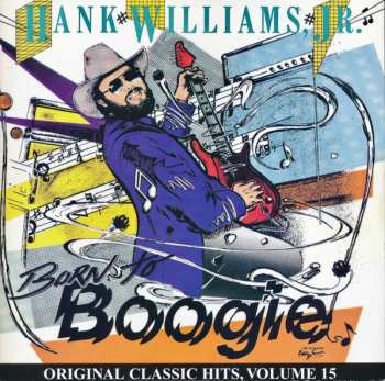 CD Hank Williams Jr.: Born To Boogie 603110