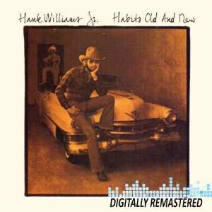 CD Hank Williams Jr.: Habits Old And New 584364