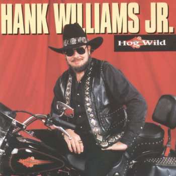 Album Hank Williams Jr.: Hog Wild