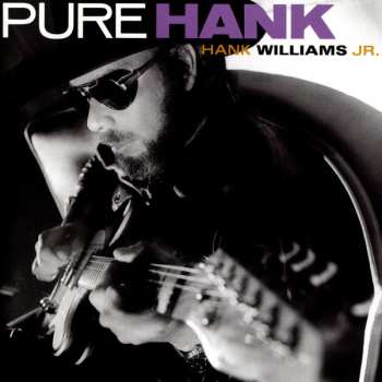 Album Hank Williams Jr.: Pure Hank