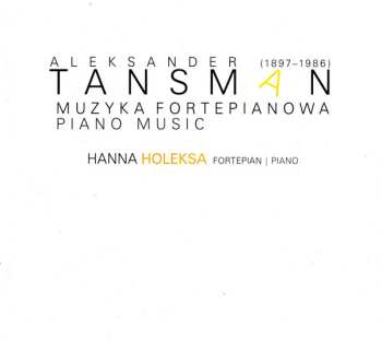 CD Hanna Holeksa: Tansman / Piano Music 599415