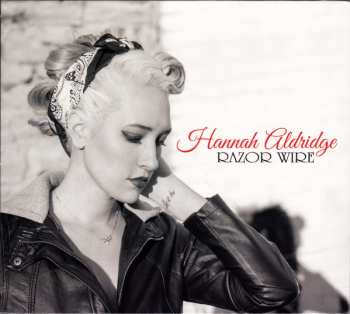 Album Hannah Aldridge: Razor Wire