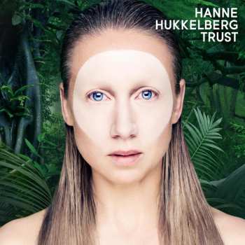 Hanne Hukkelberg: Trust