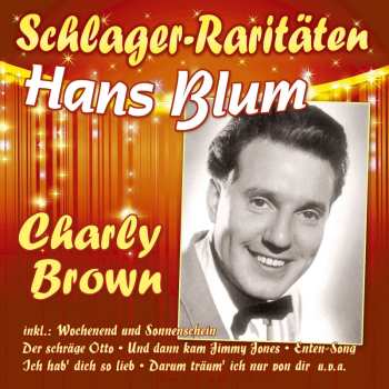 CD Hans Blum: Charly Brown (schlager-raritäten) 626593