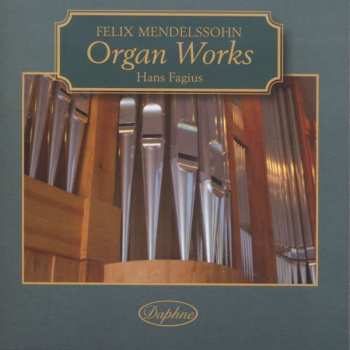 Album Felix Mendelssohn-Bartholdy: Organ Works