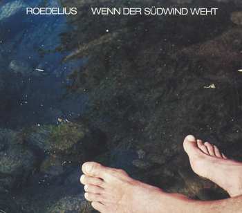 CD Hans-Joachim Roedelius: Wenn Der Südwind Weht 593496