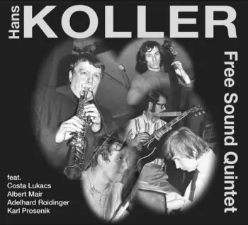 Hans Koller Free Sound: Free Sound Quintet