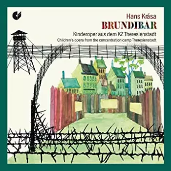 Brundibár | Kinderoper Aus Dem KZ Theresienstadt - Children's Opera From The Concentration Camp Theresienstadt