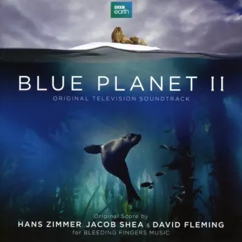 Hans Zimmer: Blue Planet II (Original Television Soundtrack)