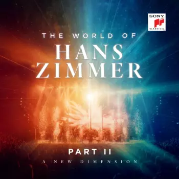 Hans Zimmer: The World Of Hans Zimmer - Part Ii "a New Dimension"