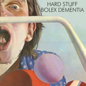 LP Hard Stuff: Bolex Dementia 635662