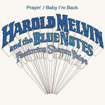 SP Harold Melvin And The Blue Notes: Prayin' / Baby I'm Back 570425