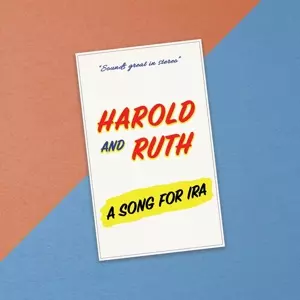 Harold & Ruth: A Song For Ira