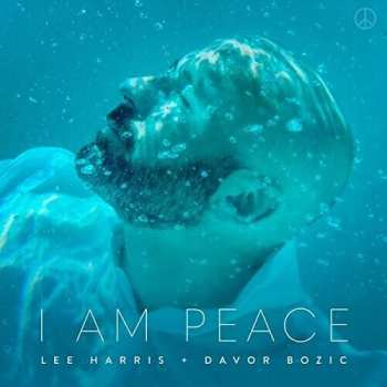 LP Harris,lee / Bozic,davor: I Am Peace - Turquoise 613845