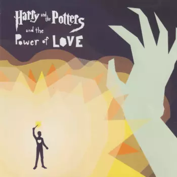 Harry And The Potters And The Power Of Love