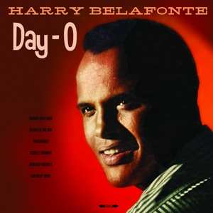 Harry Belafonte: Day - O