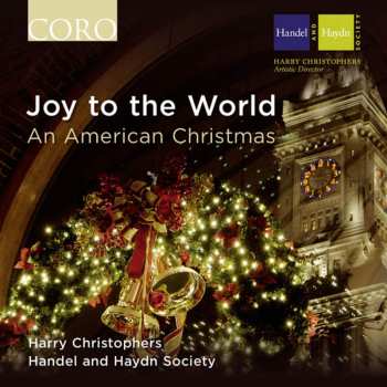 CD Harry Christophers: Joy To The World: An American Christmas 550461