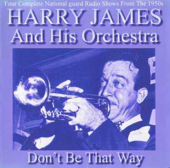 Album Harry James And His Orchestra: How Dry I Am Blues / Don't Be That Way