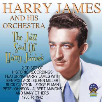 Album Harry James And His Orchestra: The Jazz Soul Of Harry James