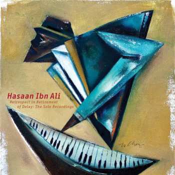 4LP Hasaan Ibn Ali: Retrospect In Retirement Of Delay: The Solo Recordings LTD 585547