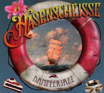 CD Hasenscheisse: Dampferjazz 601093