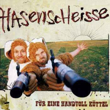 CD Hasenscheisse: Für Eine Handvoll Köttel 421999