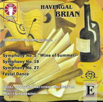 Album Havergal Brian: Symphonien Nr.5 "wine Of Summer", Nr.19, Nr.27