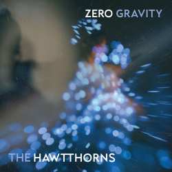 Album Hawtthorns: Zero Gravity