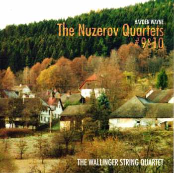 Album Hayden Wayne & Wallinger String Quartet: The Nuzerov Quartets 9 & 10