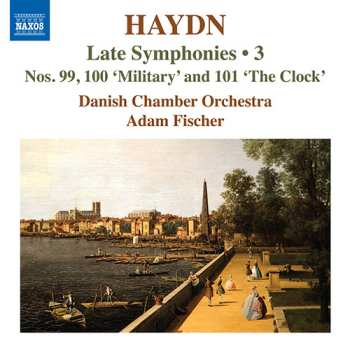 Joseph Haydn: Late Symphonies • 3 (Nos. 99-101)