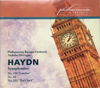 Symphonies No. 104 “London”, No. 88, No. 101 “The Clock”